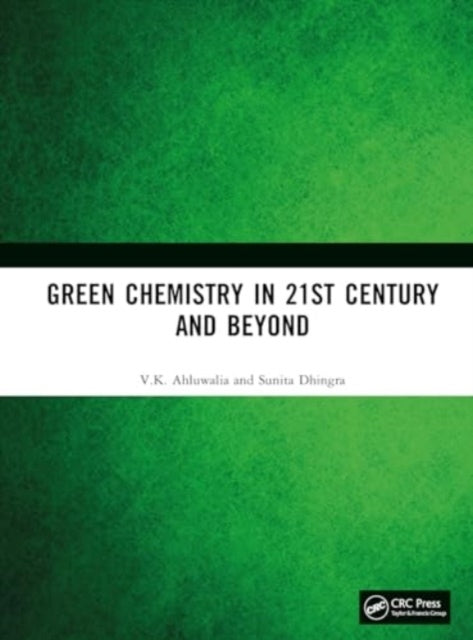 Green Chemistry In 21St Century and Beyond