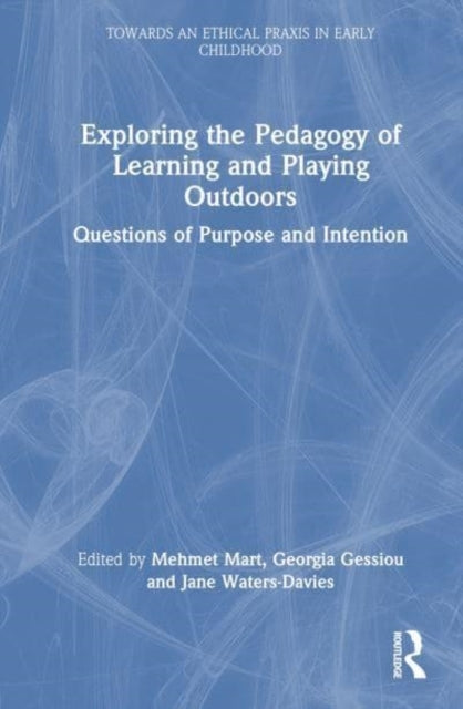 Exploring The Pedagogy Of Learning And Playing Outdoors Ques