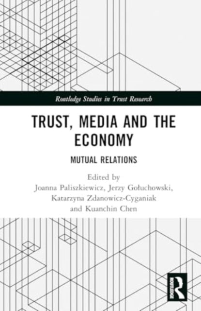 Trust, Media And The Economy Mutual Relations