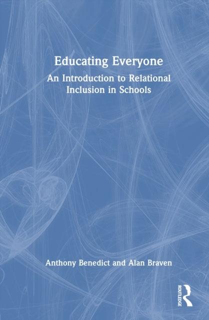 Educating Everyone: An Introduction To Relational Inclusion