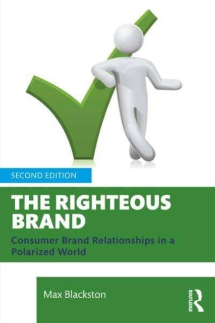 The Righteous Brand Consumer Brand Relationships In A Polari