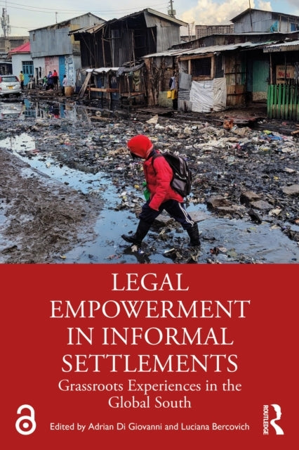 Legal Empowerment In Informal Settlements Grassroots Experie