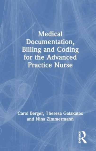 Medical Documentation, Billing, And Coding For The Advanced