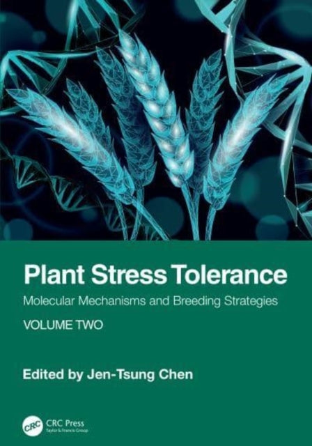Plant Stress Tolerance Molecular Mechanisms And Breeding Str