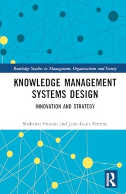Knowledge Management Systems Design Innovation and Strategy