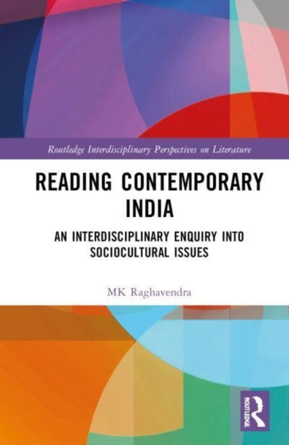 Reading Contemporary India An Interdisciplinary Enquiry Into