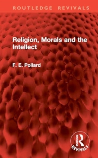 Religion, Morals and The Intellect