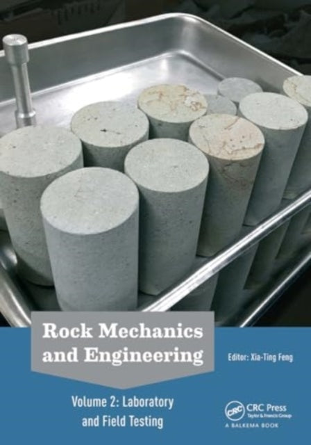 Rock Mechanics and Engineering Volume 2 Laboratory and Field