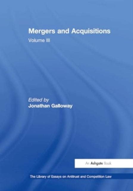 Mergers and Acquisitions Volume Iii