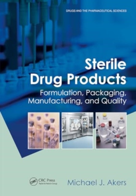 Sterile Drug Products Formulation, Packaging, Manufacturing