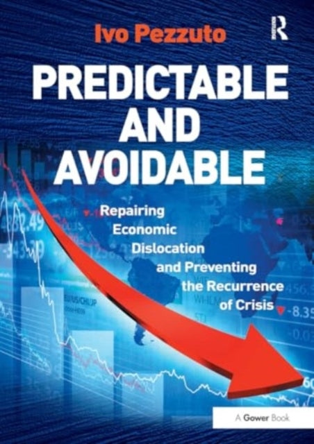 Predictable and Avoidable Repairing Economic Dislocation and