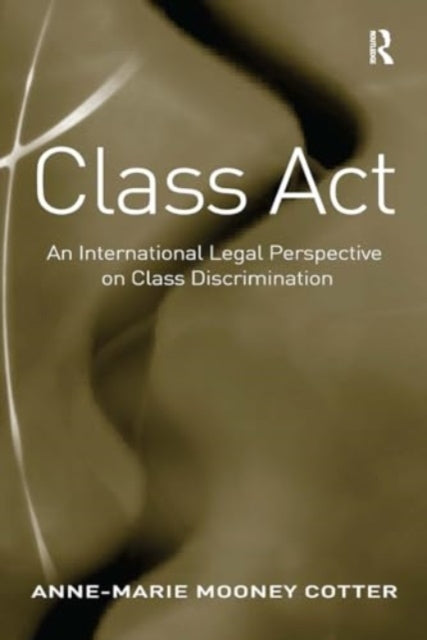 Class Act An International Legal Perspective On Class Discri