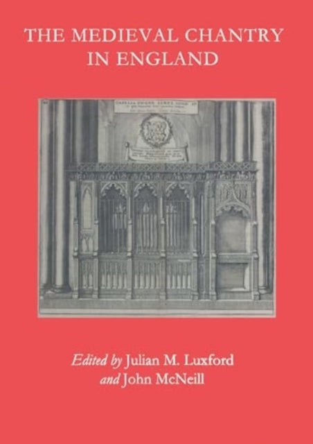 The Medieval Chantry In England