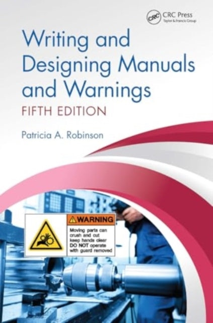 Writing and Designing Manuals and Warnings, Fifth Edition