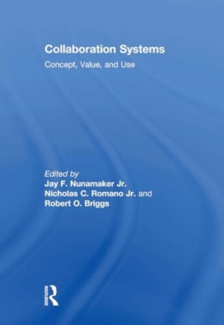 Collaboration Systems Concept, Value, and Use
