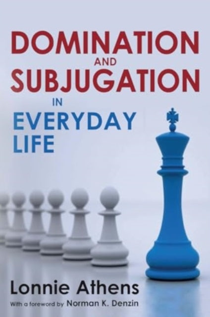 Domination and Subjugation In Everyday Life