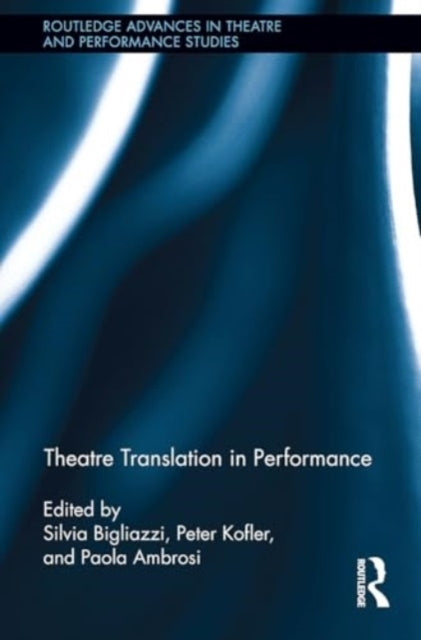 Theatre Translation In Performance