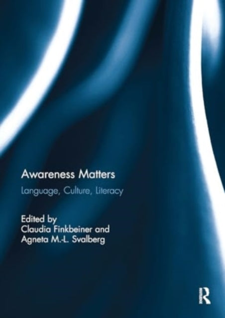 Awareness Matters Language, Culture, Literacy