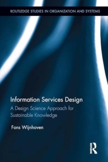 Information Services Design A Design Science Approach For Su