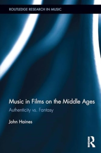 Music In Films On The Middle Ages Authenticity Vs. Fantasy