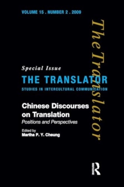 Chinese Discourses On Translation Positions and Perspectives