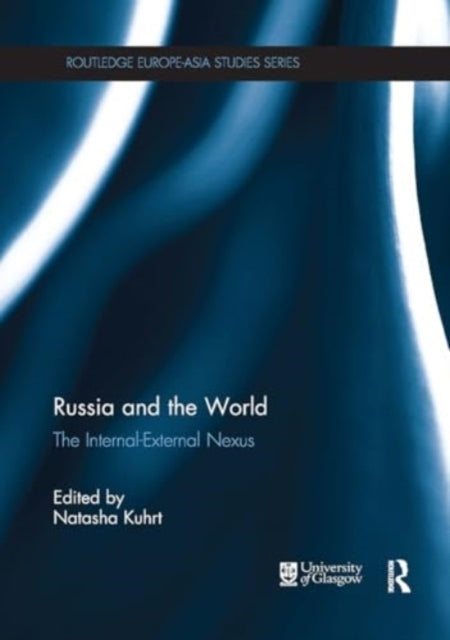 Russia and The World The Internal-External Nexus