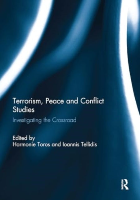 Terrorism, Peace and Conflict Studies Investigating The Cros