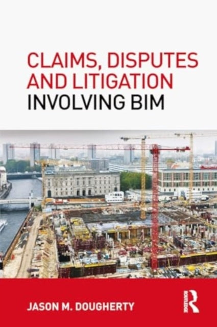 Claims, Disputes and Litigation Involving Bim