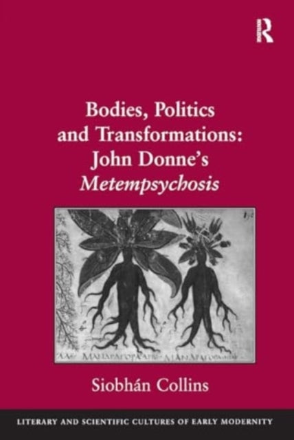 Bodies, Politics and Transformations: John Donne's Metempsyc