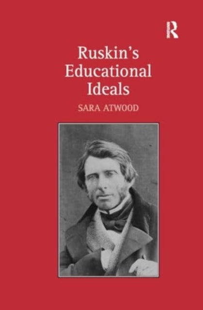 Ruskin's Educational Ideals