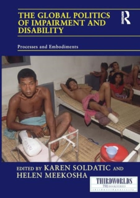 The Global Politics of Impairment and Disability Processes A