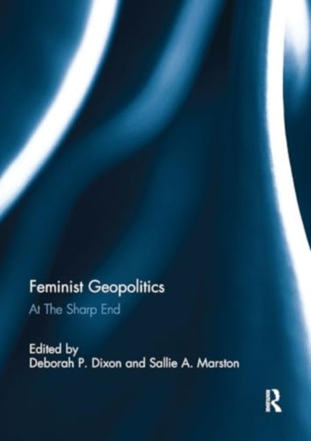 Feminist Geopolitics At The Sharp End