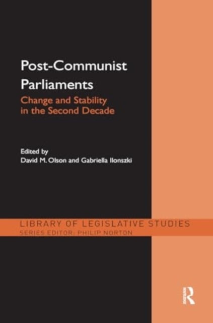 Post-Communist Parliaments Change and Stability In The Secon