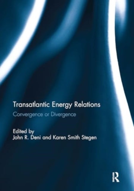 Transatlantic Energy Relations Convergence Or Divergence