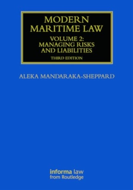 Modern Maritime Law Volume 2 Managing Risks and Liabilities