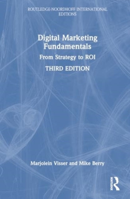 Digital Marketing Fundamentals From Strategy To Roi