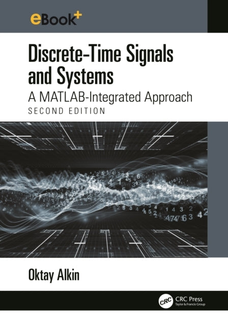 Discrete-Time Signals and Systems A Matlab Integrated Approa