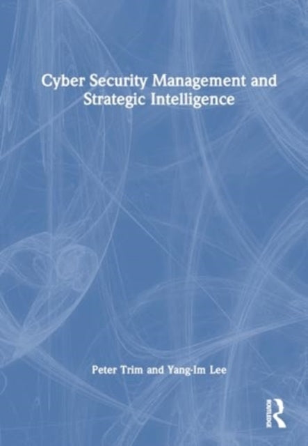 Cyber Security Management And Strategic Intelligence