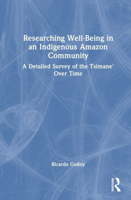 Researching Well-Being in an Indigenous Amazon Community