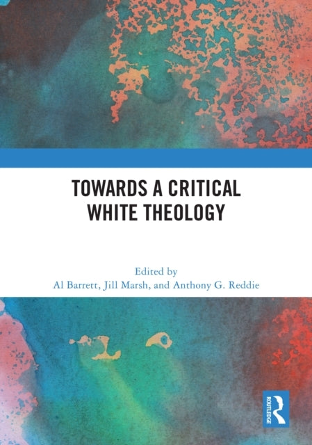 Towards A Critical White Theology