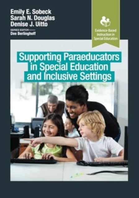 Supporting Paraeducators In Special Education and Inclusive