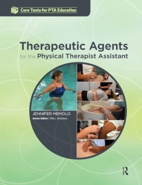 Therapeutic Agents For The Physical Therapist Assistant