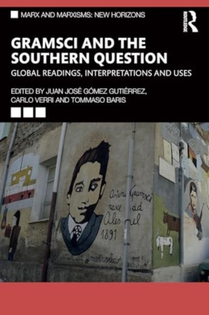 Gramsci And The Southern Question Global Readings, Interpret