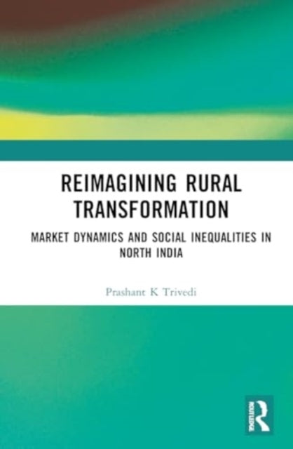 Reimagining Rural Transformation Market Dynamics And Social