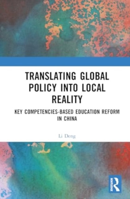 Translating Global Policy Into Local Reality Key Competencie