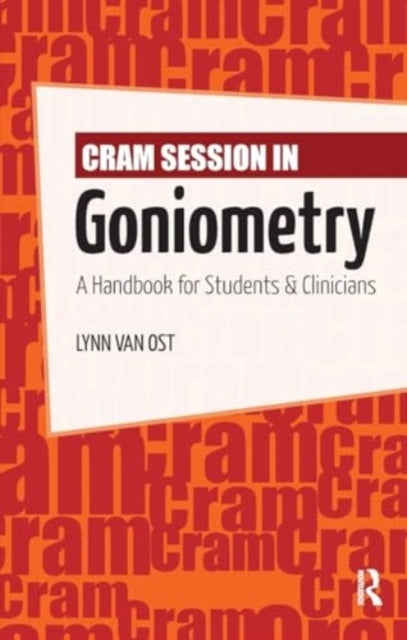 Cram Session In Goniometry A Handbook For Students and Clini