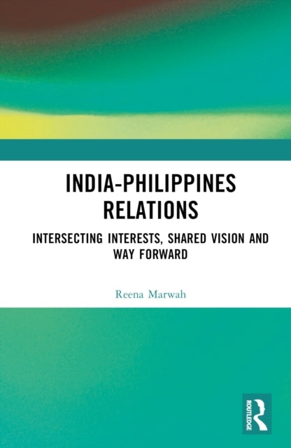 India-Philippines Relations Intersecting Interests, Shared V