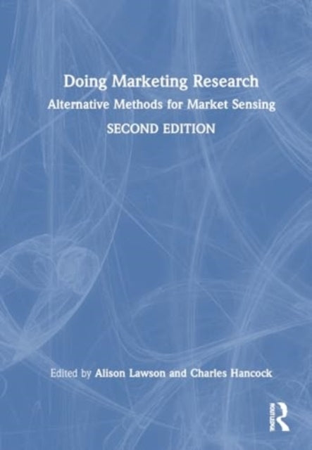 Doing Marketing Research Alternative Methods For Market Sens