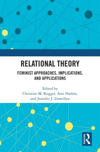 Relational Theory Feminist Approaches, Implications, and App