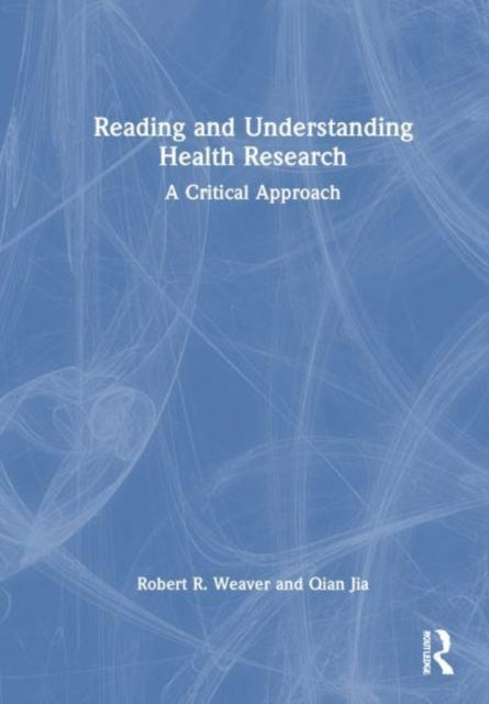 Reading and Understanding Health Research A Critical Approac